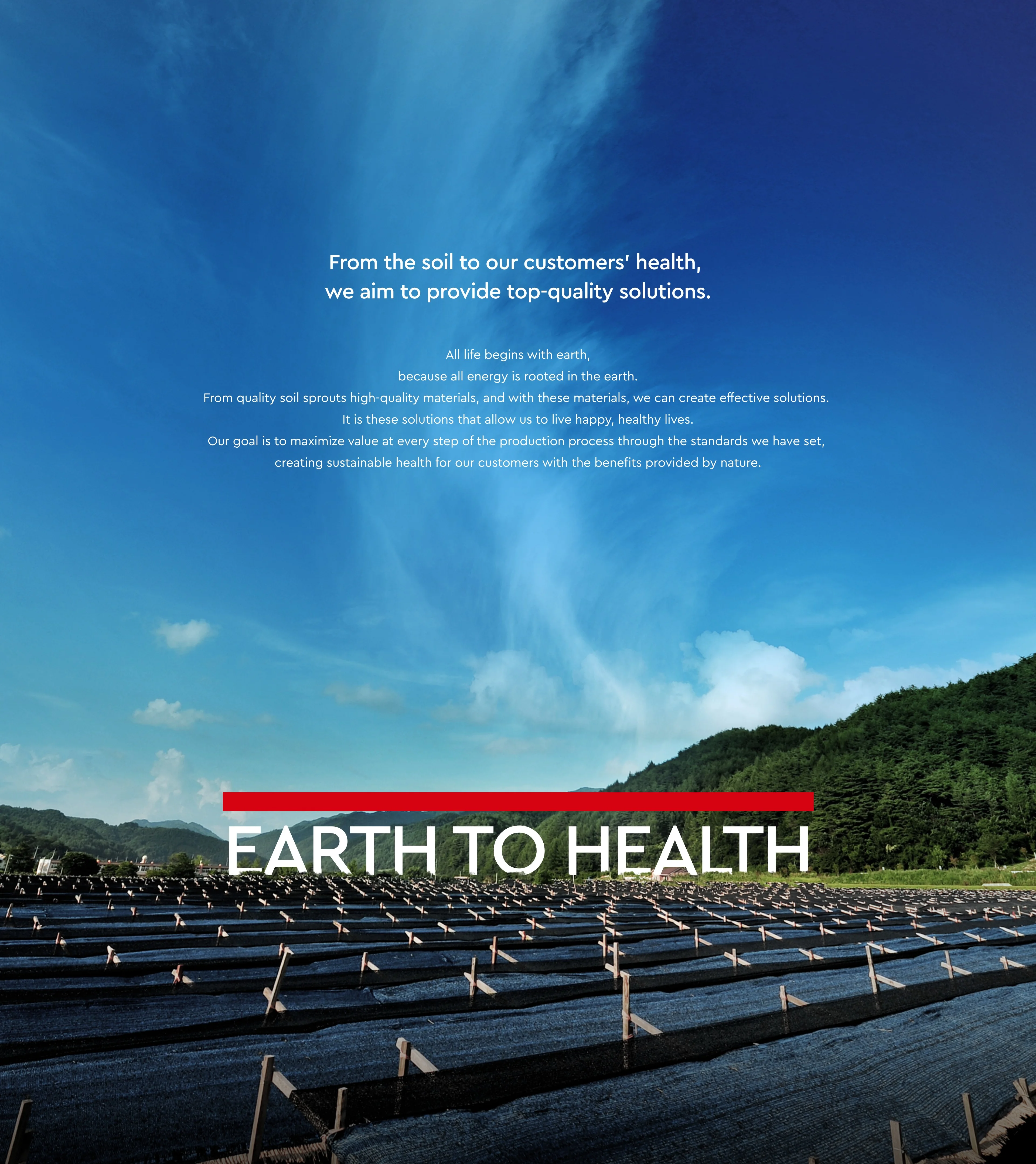 EARTH TO HEALTH — delivering the finest quality from the soil to the health of our customers